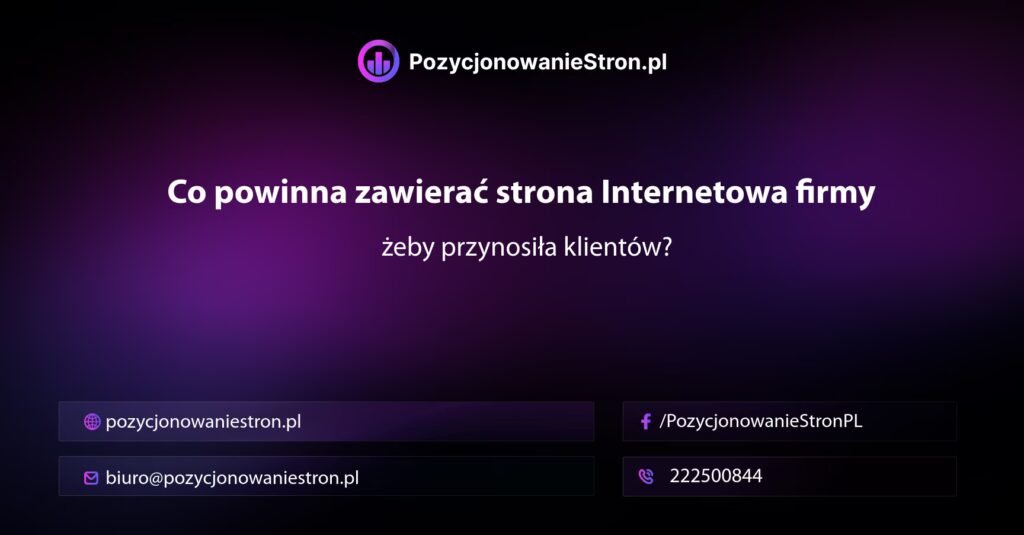 Co powinna zawierać strona internetowa firmy, żeby przynosiła klientów?