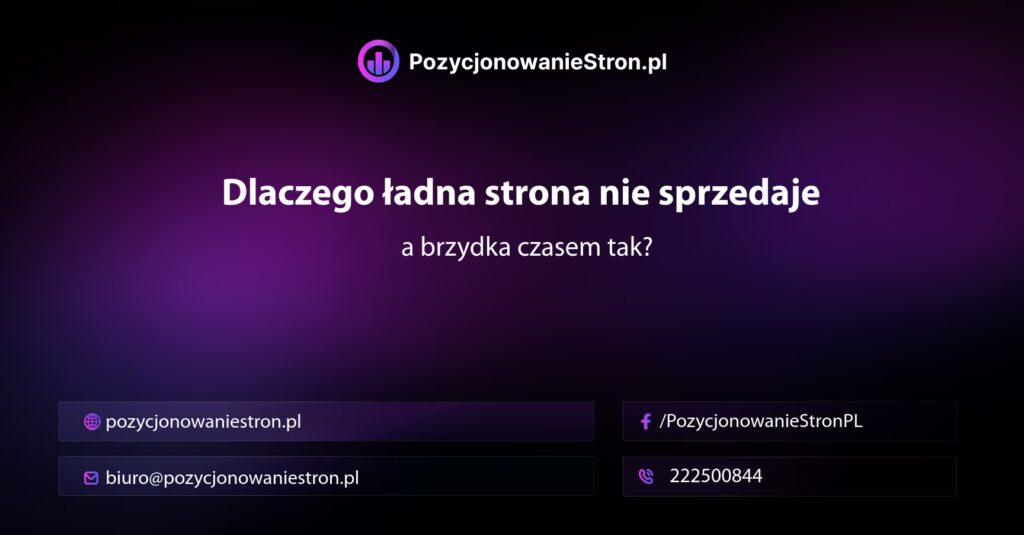 Dlaczego ładna strona nie sprzedaje, a brzydka czasem tak?