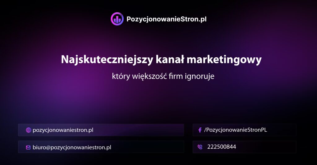 Najskuteczniejszy kanał marketingowy, który większość firm ignoruje