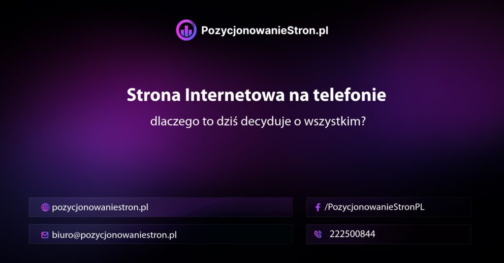 Strona Internetowa na telefonie — dlaczego to dziś decyduje o wszystkim?