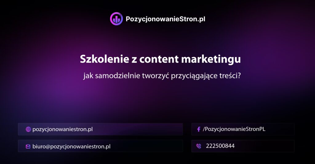 Szkolenie z content marketingu — jak samodzielnie tworzyć przyciągające treści?
