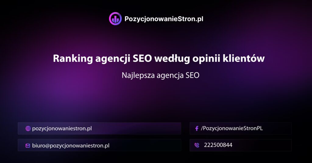 ranking agencji seo według opinii klientów najlepsza agencja seo
