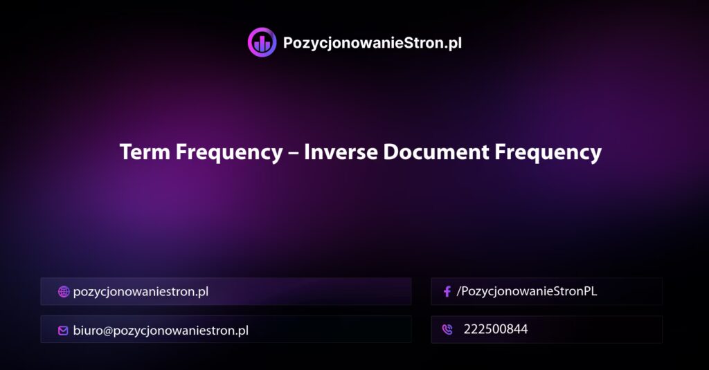 Term Frequency – Inverse Document Frequency