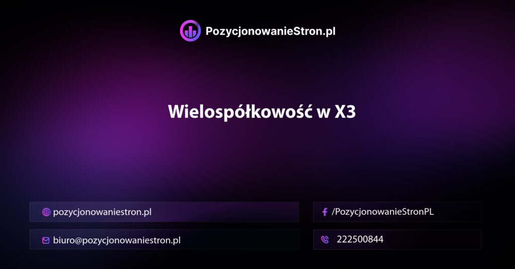 Wielospółkowość w x3