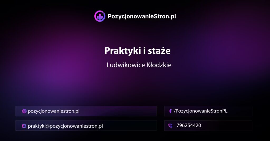 Praktyki i staże w Ludwikowicach Kłodzkich